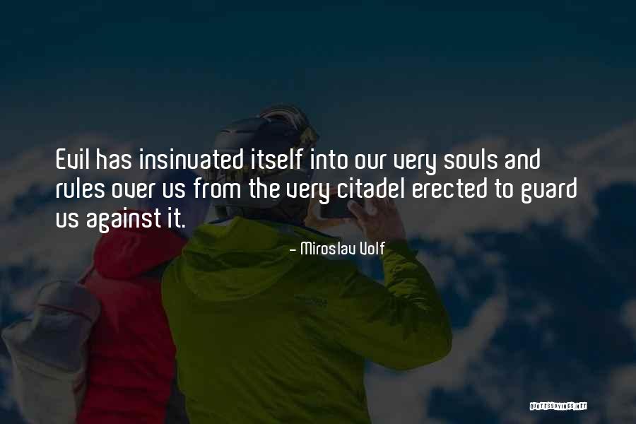 Citadel The Quotes By Miroslav Volf Citadel The Quotes By Miroslav Volf