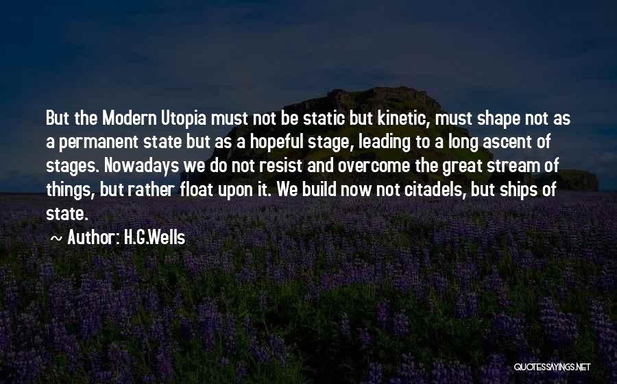 Citadels Quotes By H.G.Wells