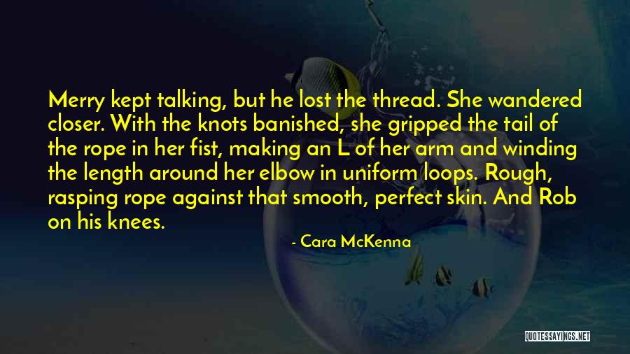 Citae Quotes By Cara McKenna Citae Quotes By Cara McKenna