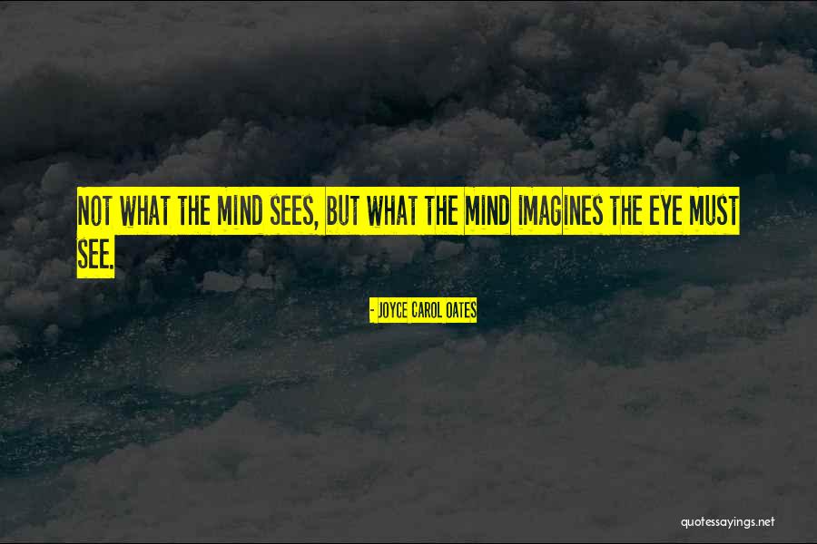 Citalia Quotes By Joyce Carol Oates Citalia Quotes By Joyce Carol Oates