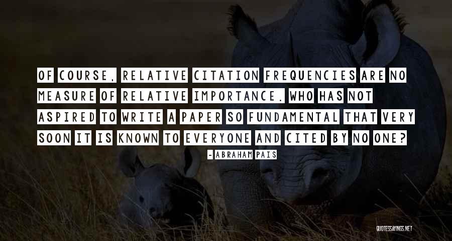 Citation Of Quotes By Abraham Pais Citation Of Quotes By Abraham Pais