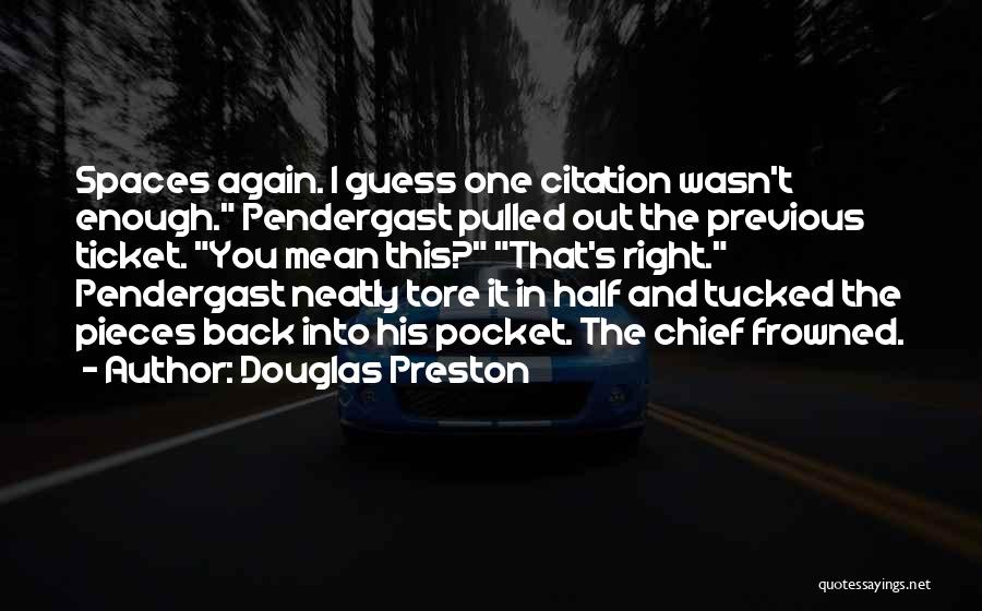 Citation Quotes By Douglas Preston