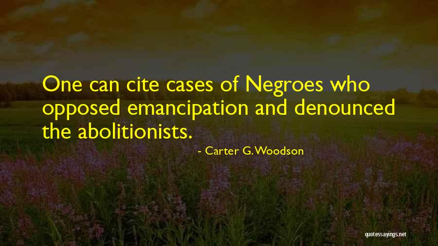 Cite Quotes By Carter G. Woodson Cite Quotes By Carter G. Woodson