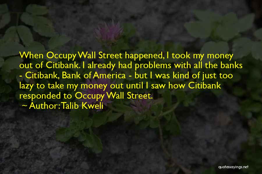Citibank Quotes By Talib Kweli