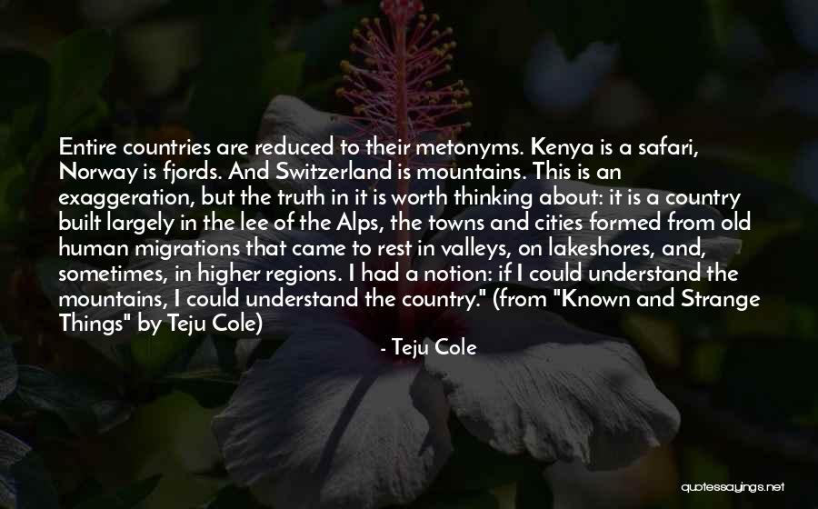 Cities And Countries Quotes By Teju Cole Cities And Countries Quotes By Teju Cole