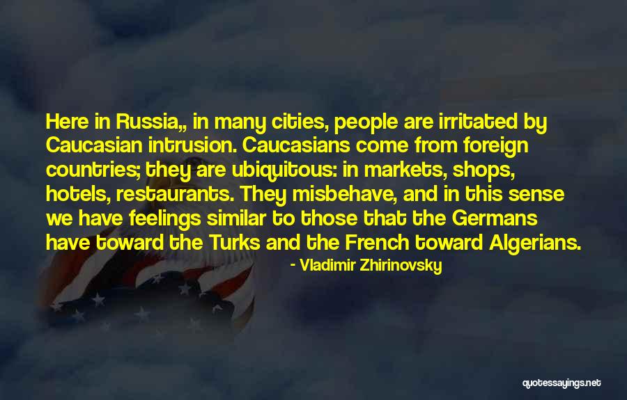 Cities And Countries Quotes By Vladimir Zhirinovsky Cities And Countries Quotes By Vladimir Zhirinovsky