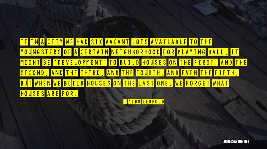 Cities And Nature Quotes By Aldo Leopold Cities And Nature Quotes By Aldo Leopold