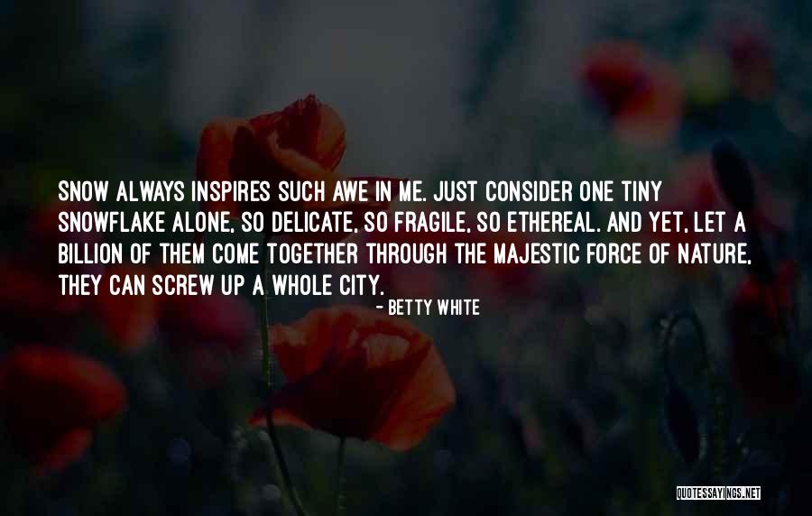 Cities And Nature Quotes By Betty White Cities And Nature Quotes By Betty White