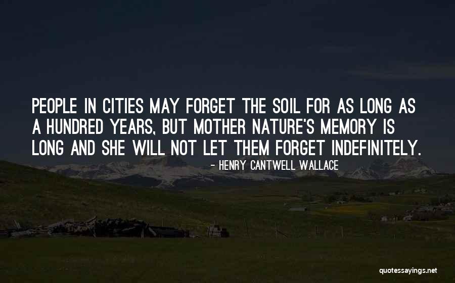 Cities And Nature Quotes By Henry Cantwell Wallace Cities And Nature Quotes By Henry Cantwell Wallace