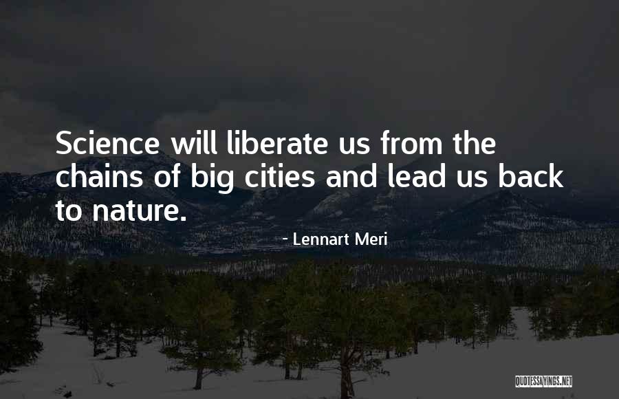 Cities And Nature Quotes By Lennart Meri Cities And Nature Quotes By Lennart Meri