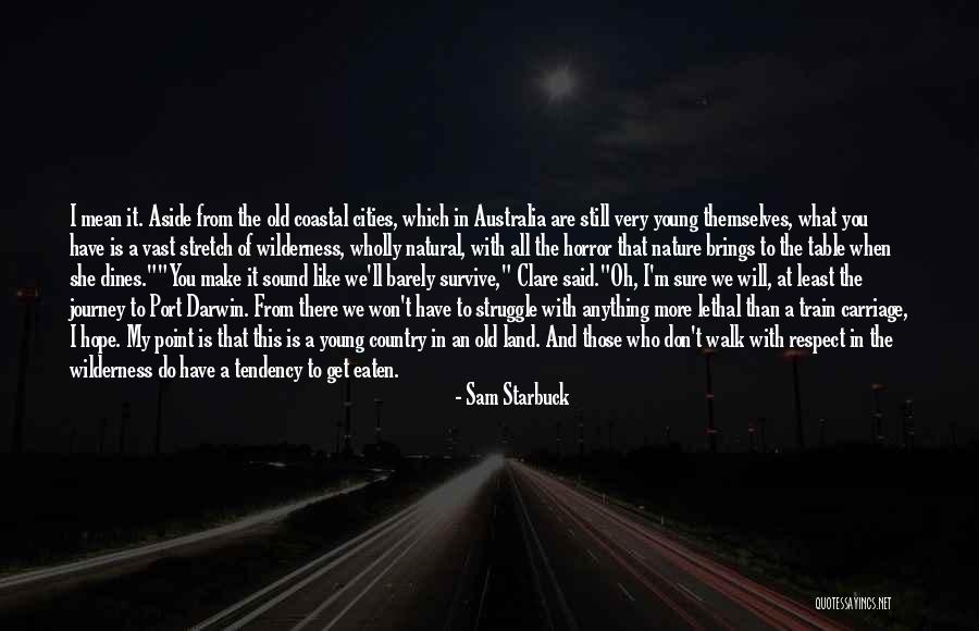 Cities And Nature Quotes By Sam Starbuck Cities And Nature Quotes By Sam Starbuck