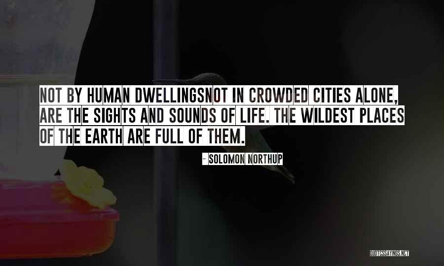 Cities And Nature Quotes By Solomon Northup Cities And Nature Quotes By Solomon Northup