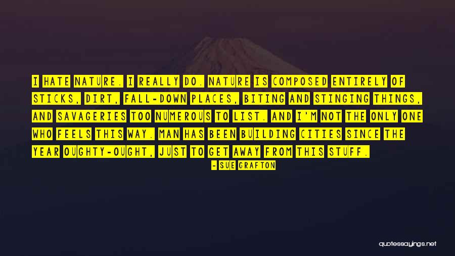 Cities And Nature Quotes By Sue Grafton Cities And Nature Quotes By Sue Grafton