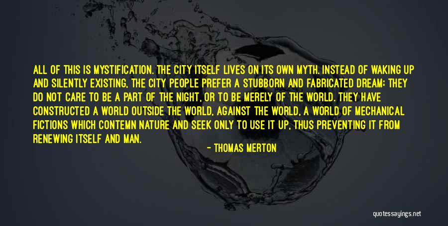Cities And Nature Quotes By Thomas Merton Cities And Nature Quotes By Thomas Merton