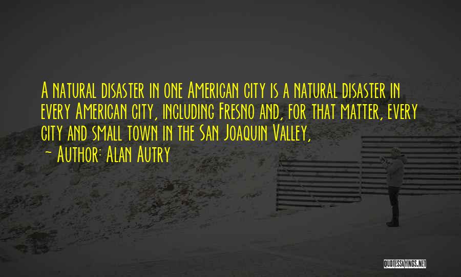 Cities And Towns Quotes By Alan Autry