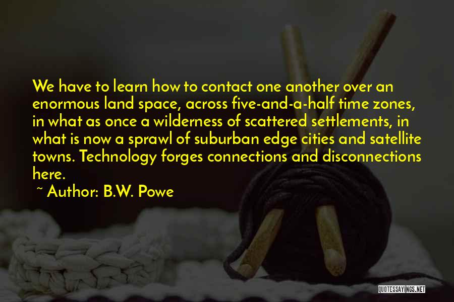 Cities And Towns Quotes By B.W. Powe