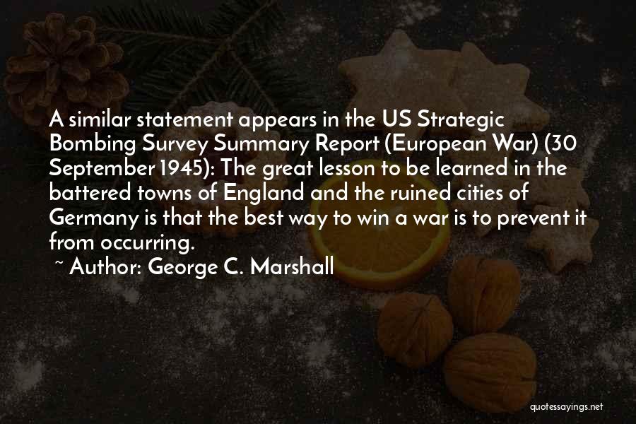 Cities And Towns Quotes By George C. Marshall