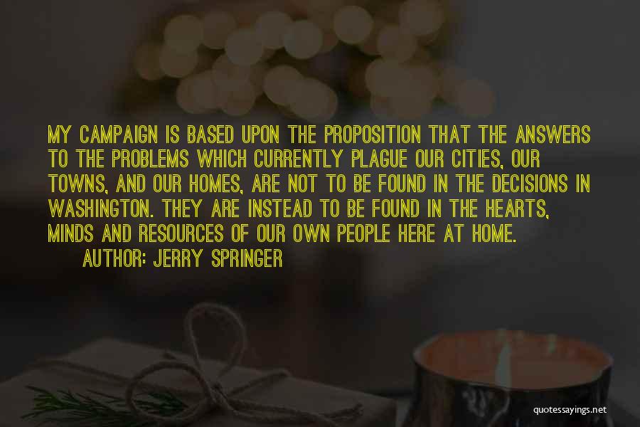 Cities And Towns Quotes By Jerry Springer