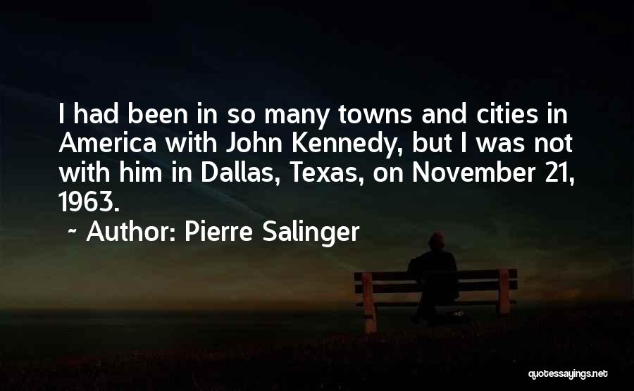 Cities And Towns Quotes By Pierre Salinger