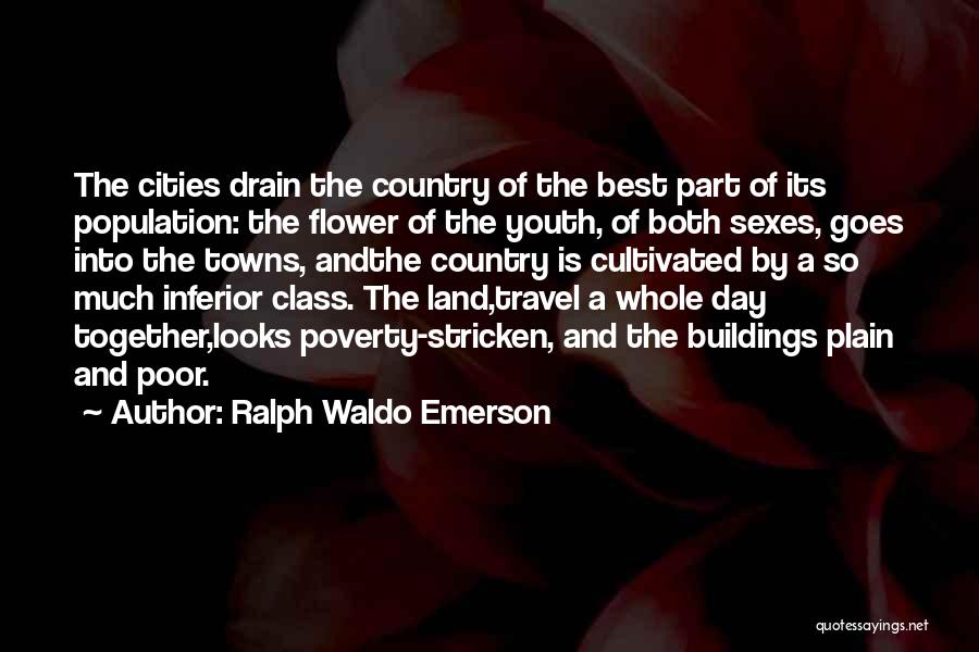 Cities And Towns Quotes By Ralph Waldo Emerson