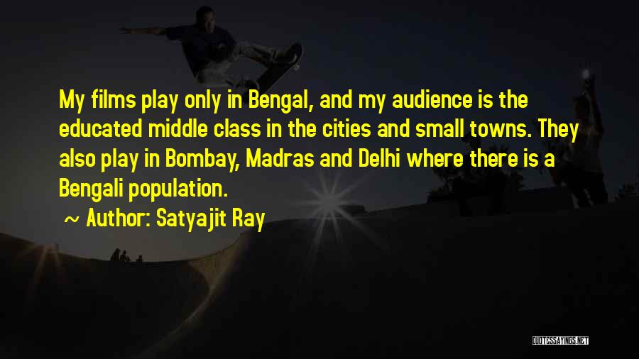 Cities And Towns Quotes By Satyajit Ray