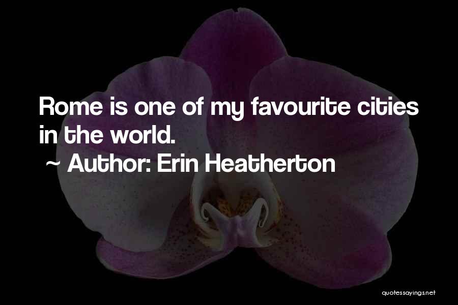 Cities In The World Quotes By Erin Heatherton