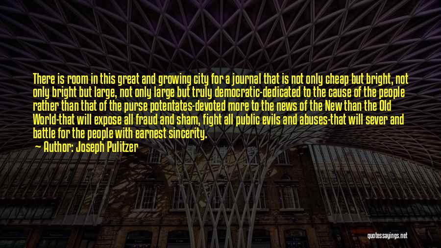 Cities In The World Quotes By Joseph Pulitzer