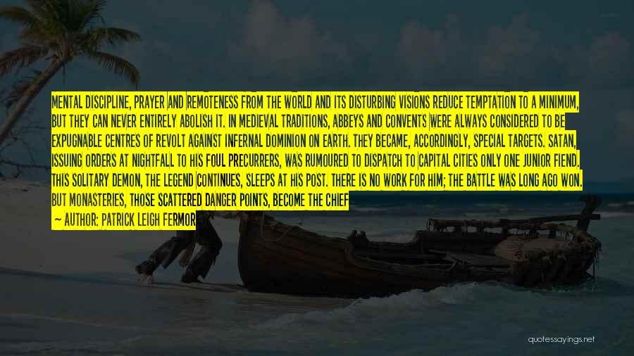 Cities In The World Quotes By Patrick Leigh Fermor