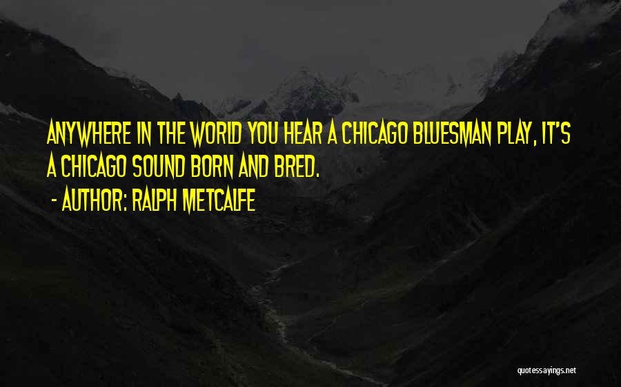 Cities In The World Quotes By Ralph Metcalfe