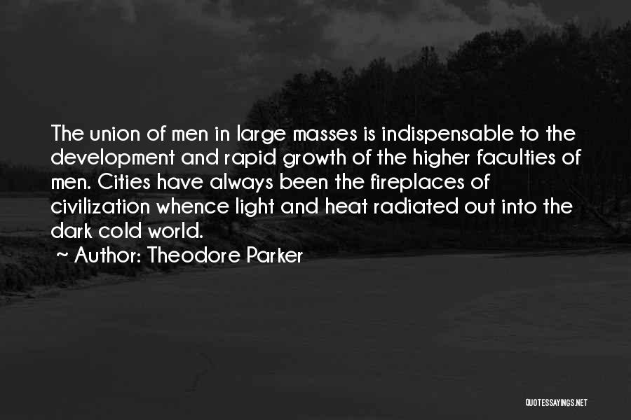 Cities In The World Quotes By Theodore Parker