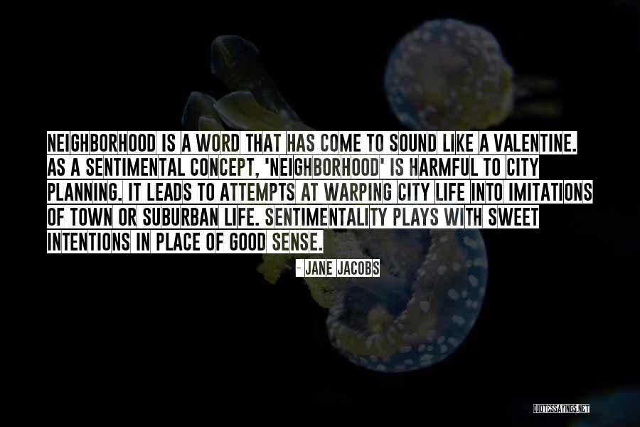 Cities Jane Jacobs Quotes By Jane Jacobs