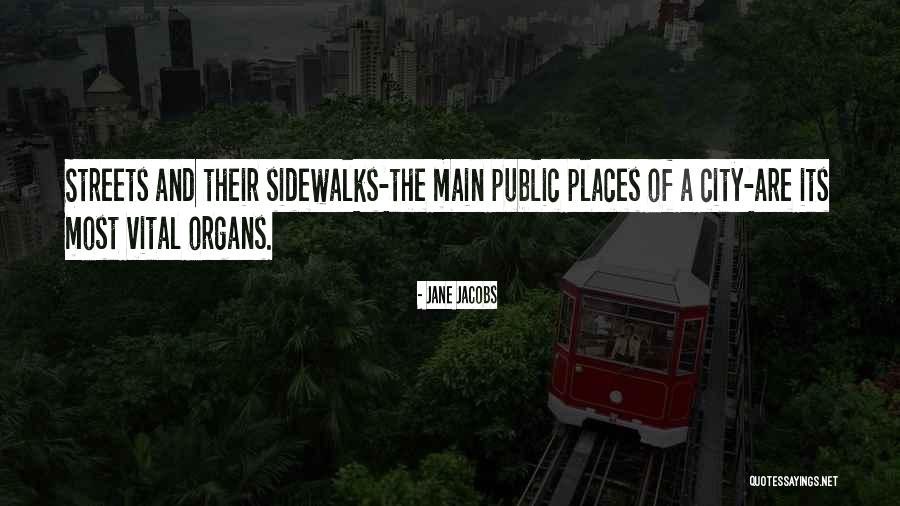 Cities Jane Jacobs Quotes By Jane Jacobs Cities Jane Jacobs Quotes By Jane Jacobs