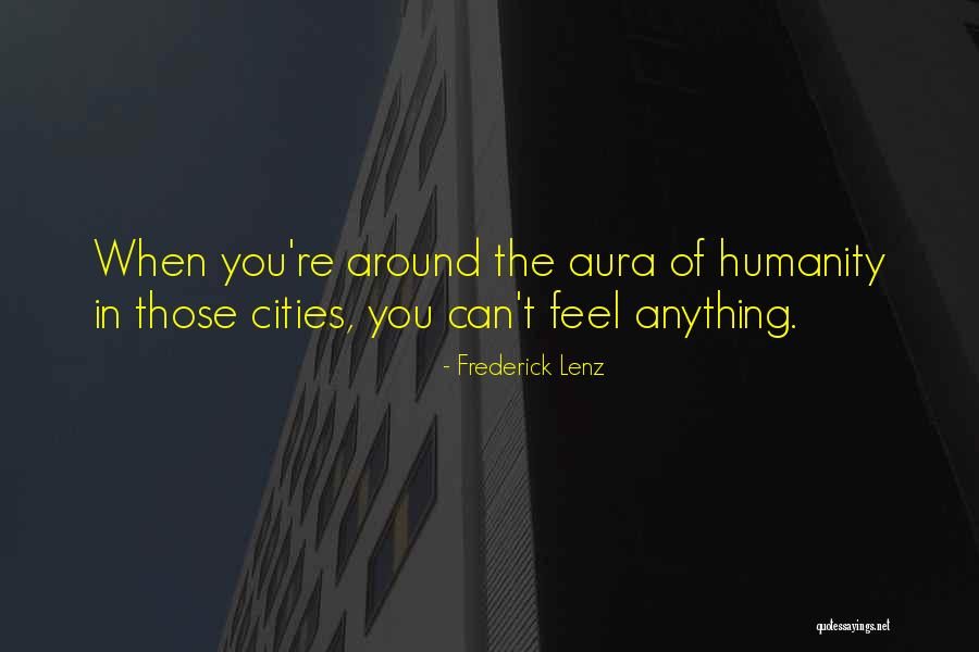 Cities Quotes By Frederick Lenz