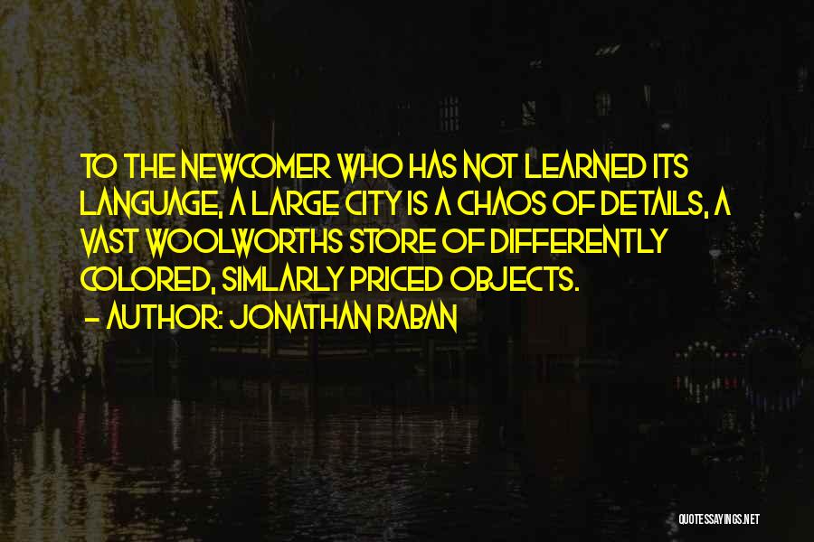 Cities Quotes By Jonathan Raban