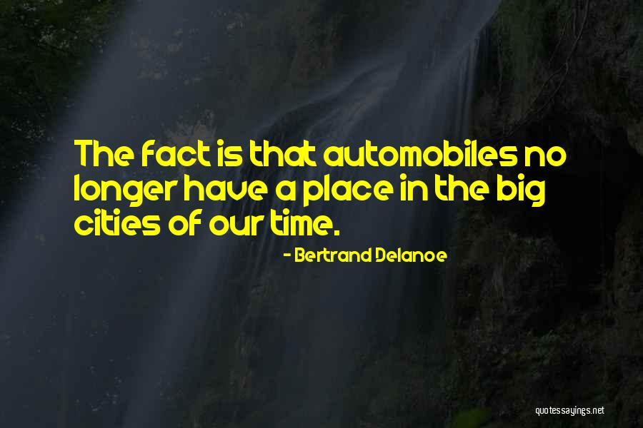 Cities That Quotes By Bertrand Delanoe Cities That Quotes By Bertrand Delanoe