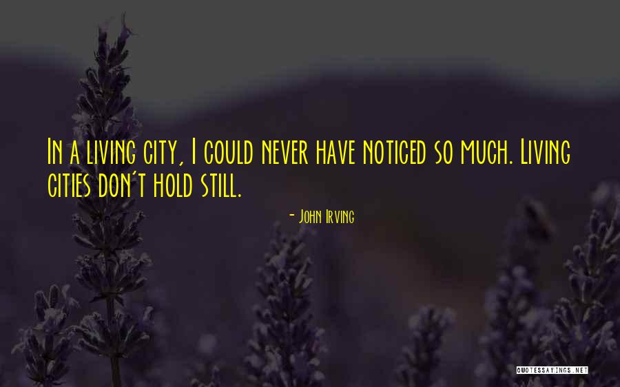 Cities Then And Now Quotes By John Irving