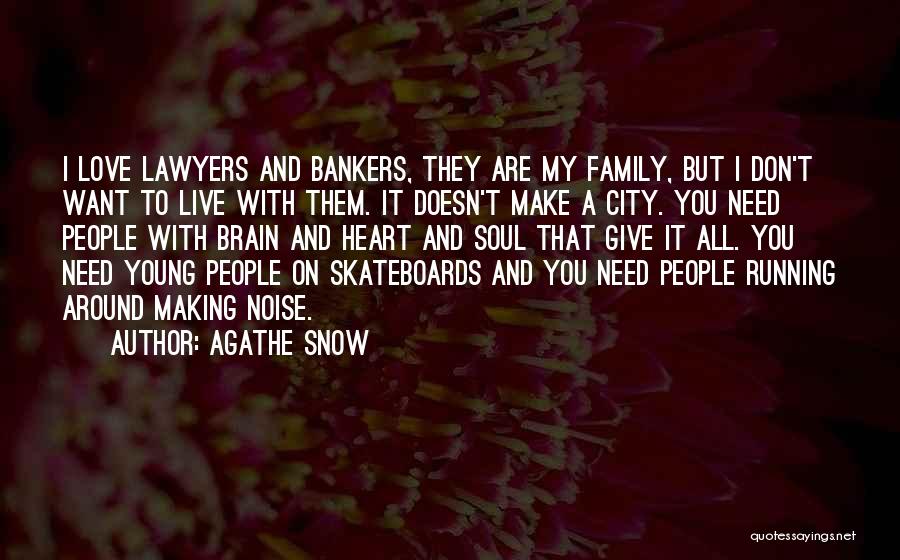 Cities You Love Quotes By Agathe Snow