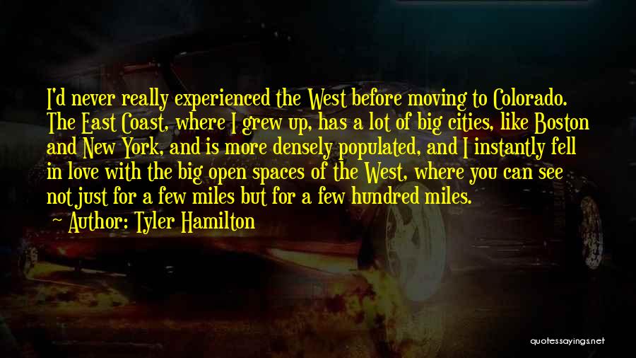 Cities You Love Quotes By Tyler Hamilton