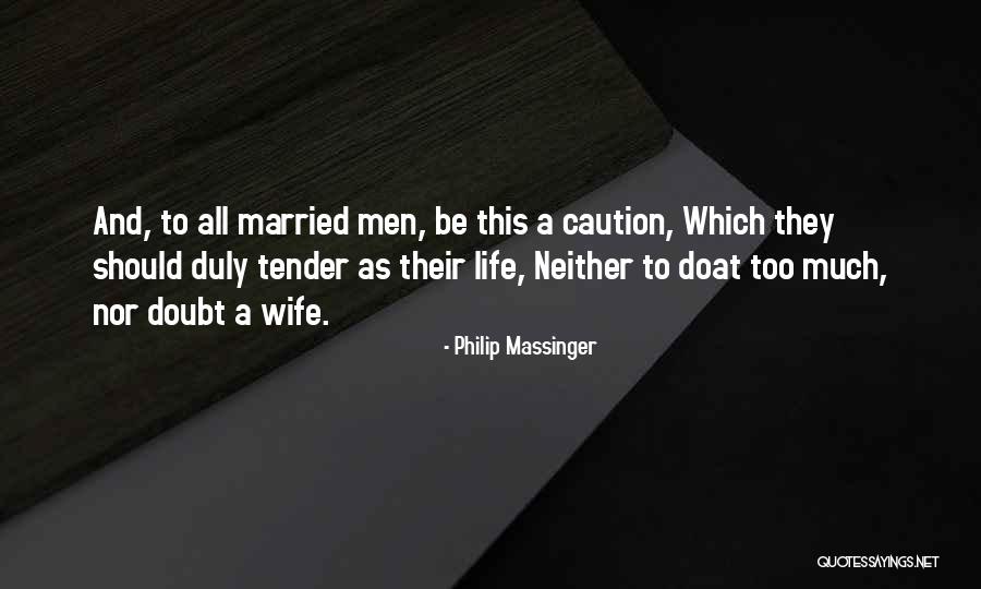 Cititori De Oase Quotes By Philip Massinger Cititori De Oase Quotes By Philip Massinger