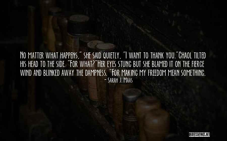 Citius Altius Fortius Quotes By Sarah J. Maas Citius Altius Fortius Quotes By Sarah J. Maas