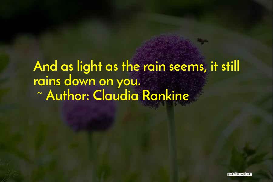 Citizen Claudia Rankine Quotes By Claudia Rankine