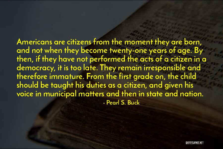 Citizen Duties Quotes By Pearl S. Buck Citizen Duties Quotes By Pearl S. Buck