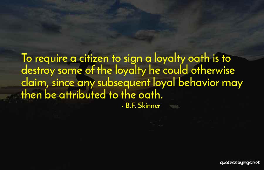 Citizen G'kar Quotes By B.F. Skinner