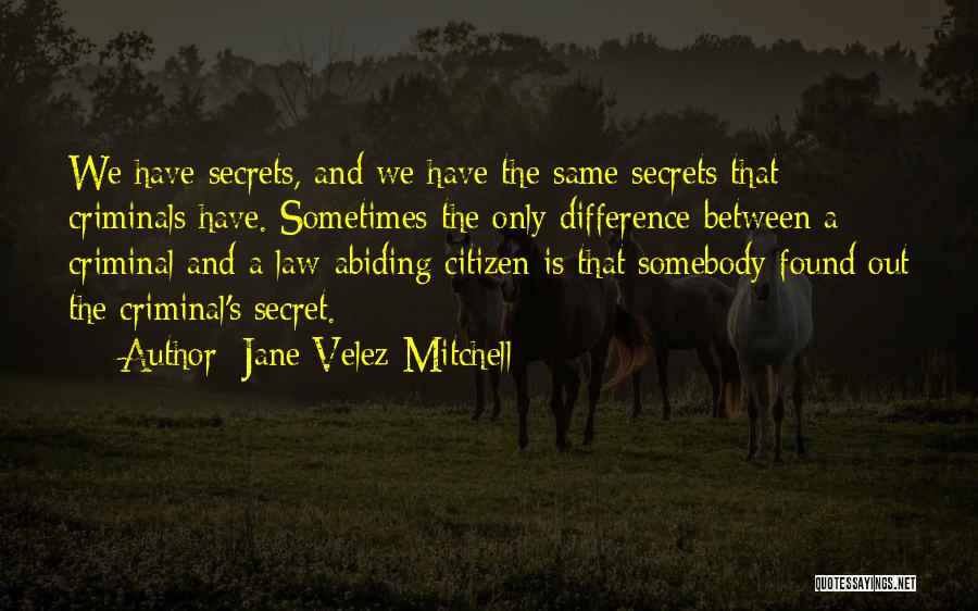 Citizen G'kar Quotes By Jane Velez-Mitchell