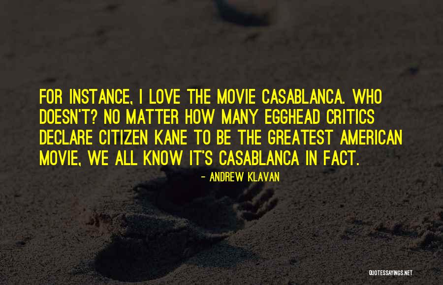 Citizen Kane Critics Quotes By Andrew Klavan Citizen Kane Critics Quotes By Andrew Klavan