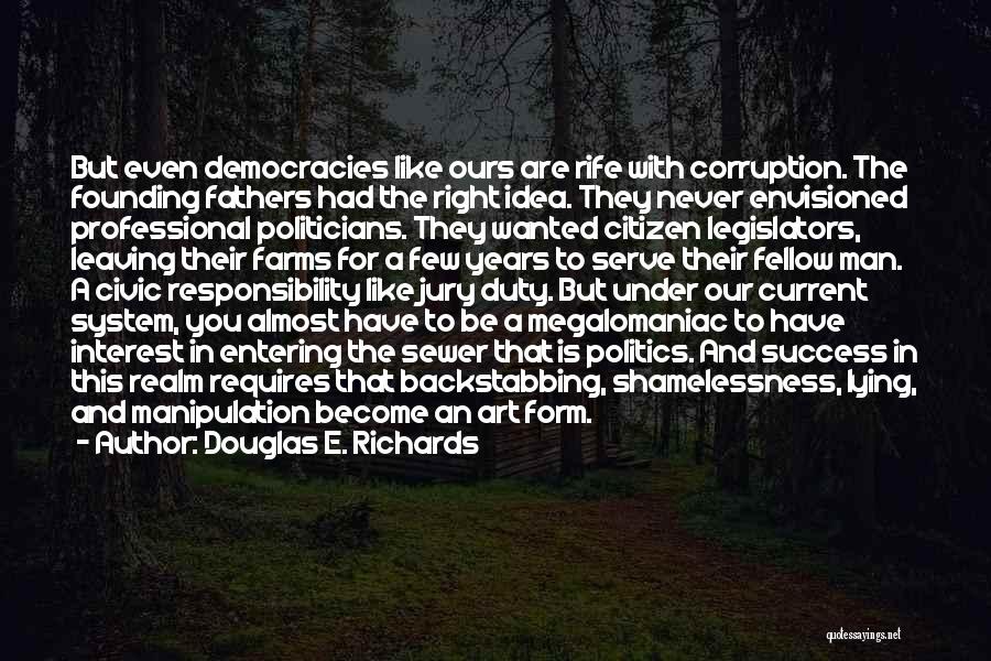 Citizen Legislators Quotes By Douglas E. Richards