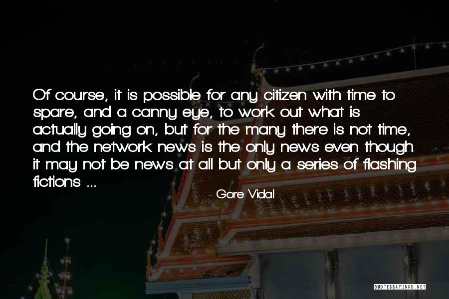 Citizen Media Quotes By Gore Vidal Citizen Media Quotes By Gore Vidal