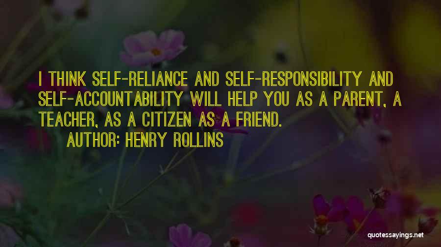 Citizen Responsibility Quotes By Henry Rollins