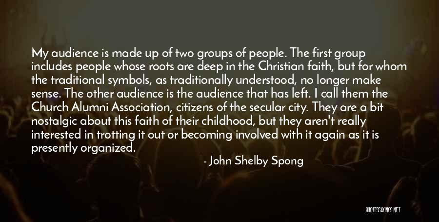 Citizens Association Quotes By John Shelby Spong