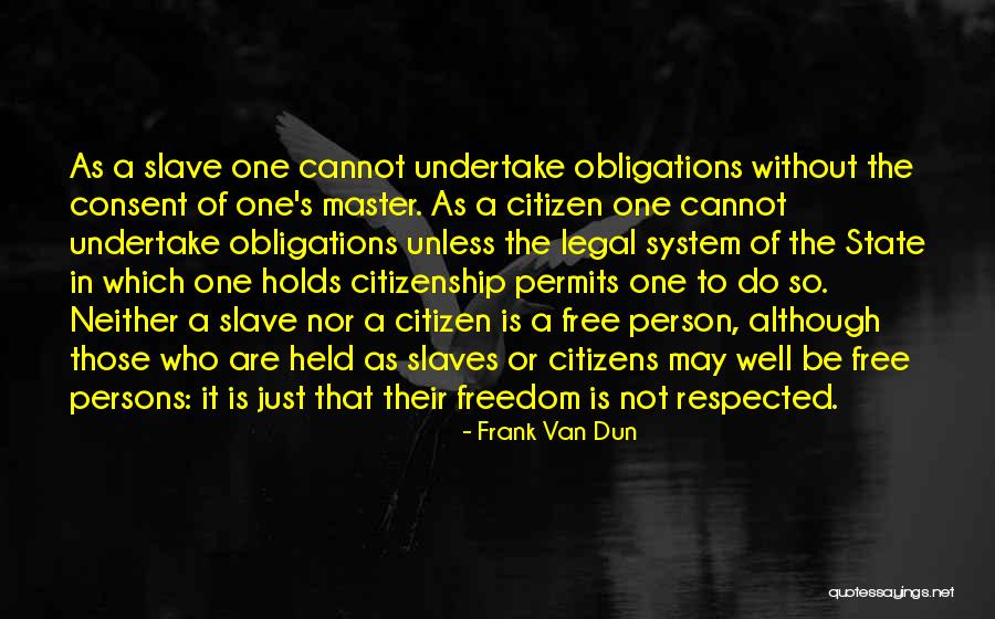 Citizens Free Quotes By Frank Van Dun Citizens Free Quotes By Frank Van Dun